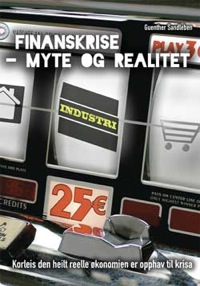 FINANSKRISE - MYTE OG REALITET