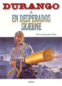 DURANGO 06 - EN DESPERADOS SK�BNE