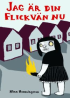 JAG ÄR DIN FLICKVÄN NU