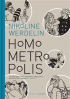HOMO METROPOLIS 1994 - 1999