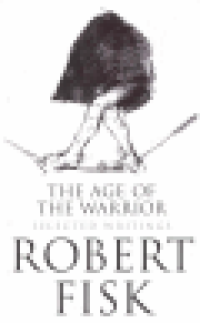 THE AGE OF THE WARRIOR - SELECTED WRITINGS