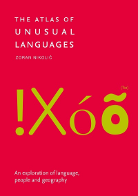 THE ATLAS OF UNUSUAL LANGUAGES