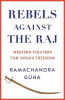 REBELS AGAINST THE RAJ