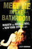 MEET ME IN THE BATHROOM