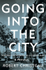 GOING INTO TO THE CITY