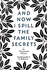 AND NOW I SPILL THE FAMILY SECRETS