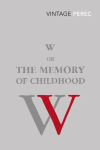 W - OR THE MEMORY OF CHILDHOOD