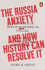THE RUSSIA ANXIETY
