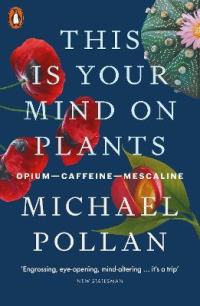 THIS IS YOUR MIND ON PLANTS