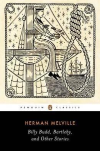 BILLY BUDD, BARTLEBY, AND OTHER STORIES