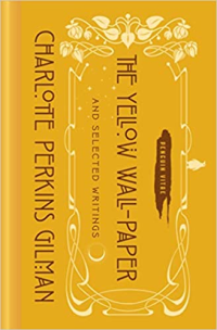THE YELLOW WALL.PAPER AND SELECTED WRITINGS