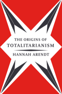 THE ORIGINS OF TOTALITARIANISM