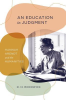 AN EDUCATION IN JUDGMENT