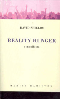 REALITY HUNGER - A MANIFESTO