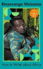 HOW TO WRITE ABOUT AFRICA
