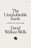 THE UNINHABITABLE EARTH
