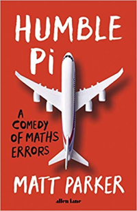 HUMBLE PI - A COMEDY OF MATHS ERRORS