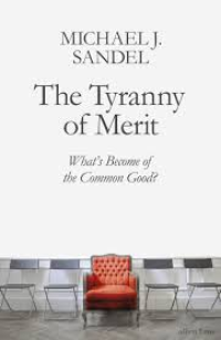 TYRANNY OF MERIT