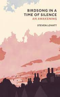 BIRDSONG IN A TIME OF SILENCE
