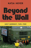 BEYOND THE WALL