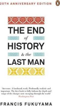 THE END OF HISTORY AND THE LAST MAN