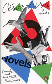 THREE NOVELS BY CESAR AIRA