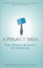 A PERFECT MESS - THE HIDDEN BENEFITS OF DISORDER