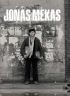 JONAS MEKAS  THE CAMERA WAS ALWAYS RUNNING