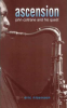 ASCENSION - JOHN COLTRANE AND HIS QUEST