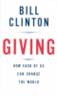 GIVING - HOW EACH OF US CAN CHANGE THE WORLD