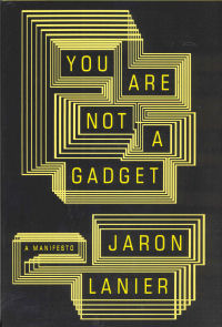 YOU ARE NOT A GADGET