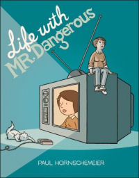 LIFE WITH MR. DANGEROUS