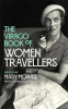 THE VIRAGO BOOK OF WOMEN TRAVELLERS