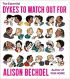 THE ESSENTIAL DYKES TO WATCH OUT FOR
