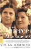 FIERCE ATTACHMENTS: A MEMOIR