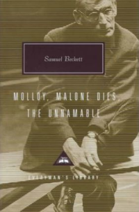 MOLLOY, MALONE DIES, THE UNNAMABLE