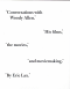 CONVERSATIONS WITH WOODY ALLEN - HIS FILMS, THE MOVIES, AND MOVIEMAKING