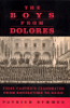 THE BOYS FROM DOLORES