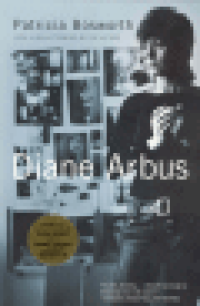 DIANE ARBUS - A BIOGRAPHY