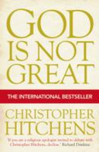 GOD IS NOT GREAT