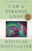 I AM A STRANGE LOOP