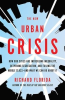 THE NEW URBAN CRISIS
