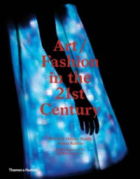 ART/FASHION IN THE 21ST CENTURY