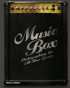 MUSIC BOX