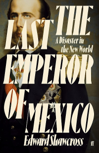 THE LAST EMPEROR OF MEXICO