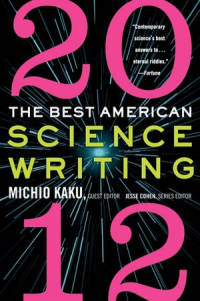 THE BEST AMERICAN SCIENCE WRITING 2012