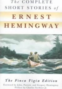 THE COMPLETE SHORT STORIES OF ERNEST HEMINGWAY