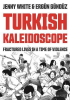 TURKISH KALEIDOSCOPE