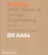 BUILDING - 3000 YEARS OF DESIGN ENGINEERING AND CONSTRUCTION