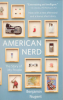 AMERICAN NERD - THE STORY OF MY PEOPLE (PB)